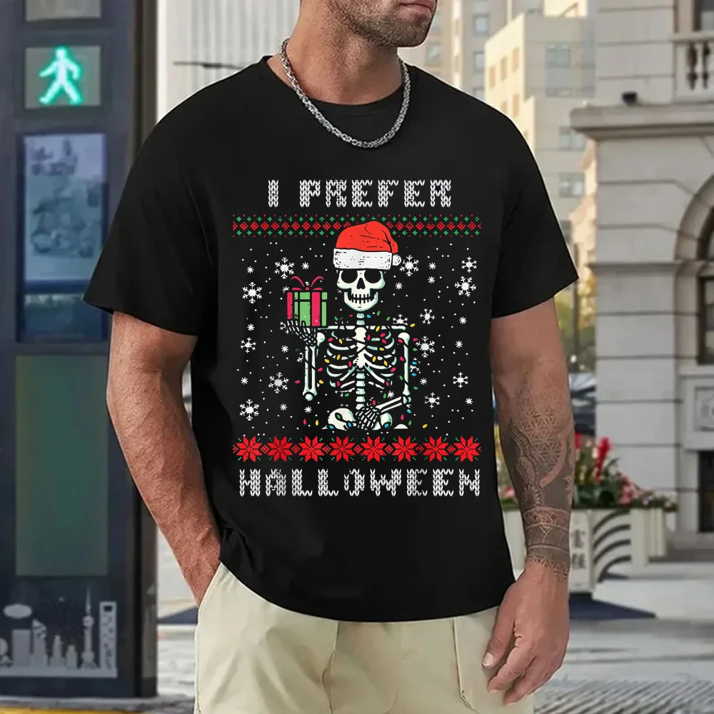 

Christmas Skeleton I Prefer Halloween Ugly Xmas Men Women T-Shirt Graphic T Shirts Unisex Christmas Party Gifts O-neck Harajuku