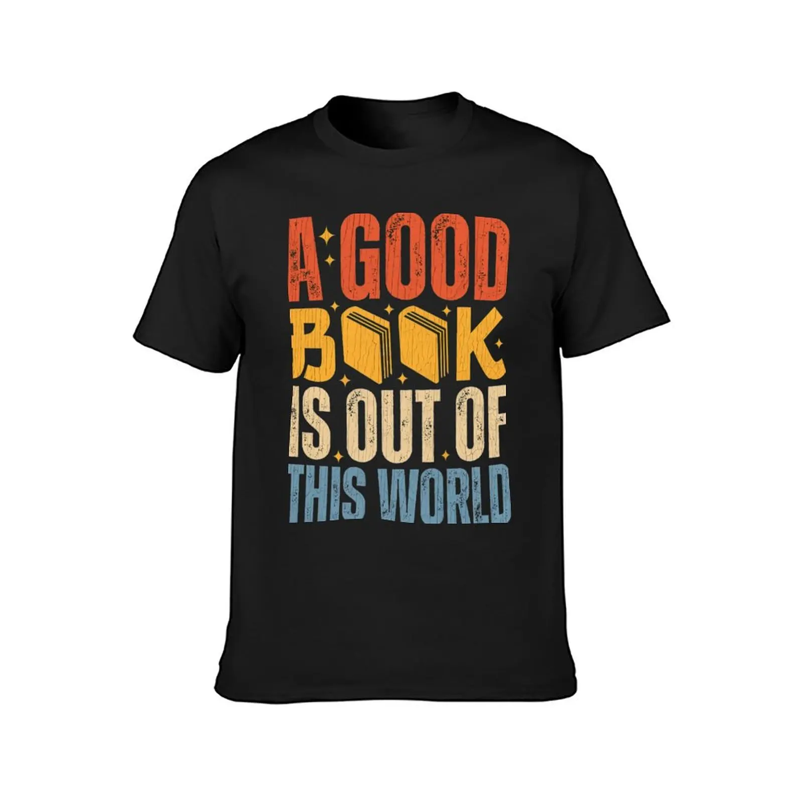 A Good Book Is Out Of This World T-Shirt shirts graphic tees Blouse sublime big and tall t shirts for men