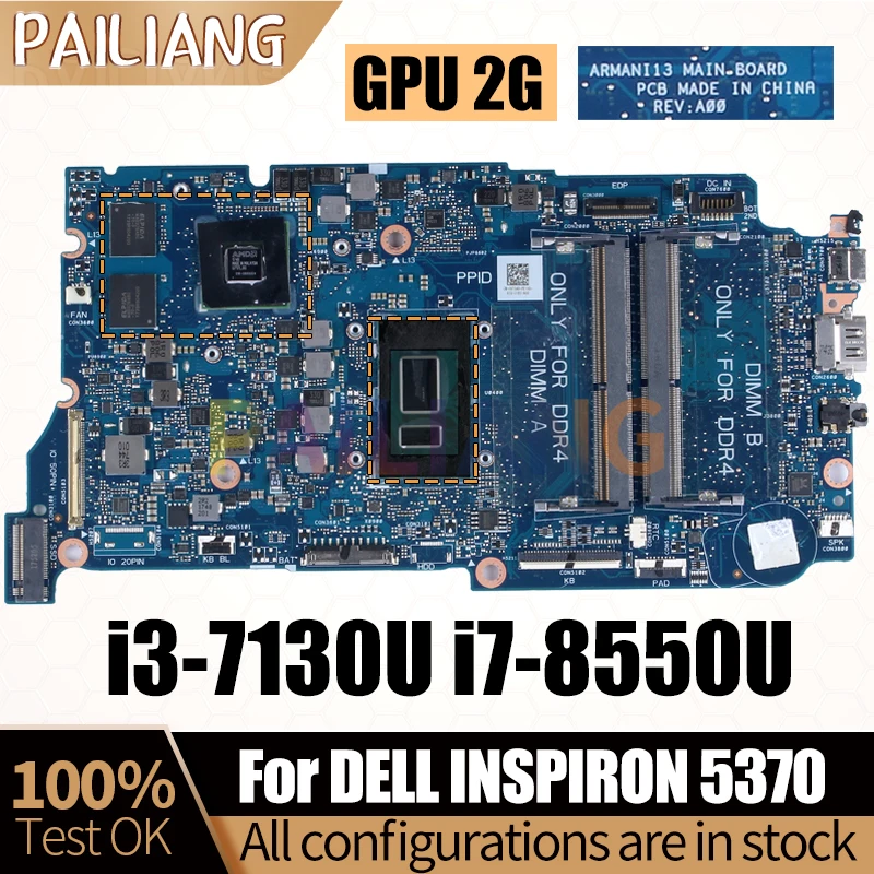 

For DELL INSPIRON 5370 Notebook Mainboard ARMANI13 i3-7130Ui7-8550U 216-0889004 2G 0F4K5N 05F5VX Laptop Motherboard Full Tested