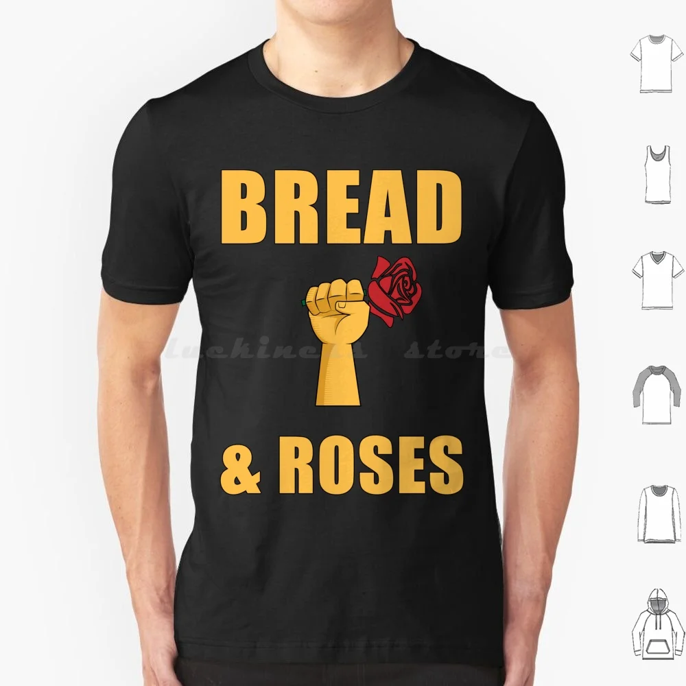 Bread And Roses T Shirt 6Xl Cotton Cool Tee Bread And Roses Labor Rights Protest Labour Struggle Equality History Politics