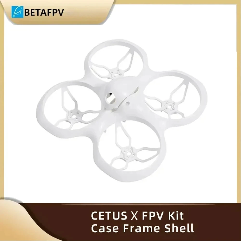 BetaFPV CETUS FPV Kit CETUS X Case Frame Shell Accessories Parts Original