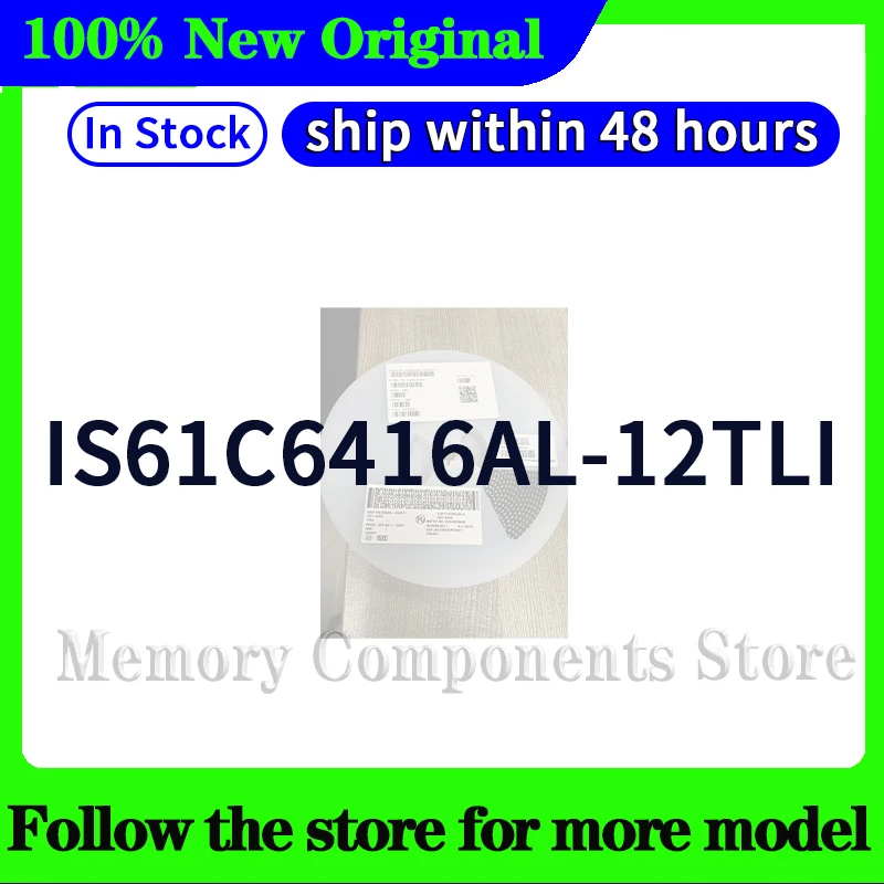 IS61C6416AL-12TLI  In stock 48 hours ship  Original