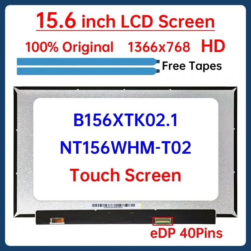 

15.6" HD Laptop LCD Touch Screen B156XTK02.1 NT156WHM-T02 For Lenovo IdeaPad 3 15ADA05 Display Matrix Panel 1366x768 eDP 40 Pins