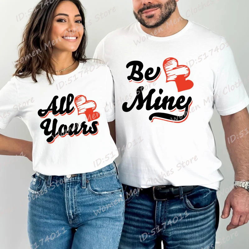 

Be Mine All Yours Graphic Couple Shirt Husband Wife Matching Couples T-Shirt His Her Shirt Popular Loose Short Sleeve Tee Shirts