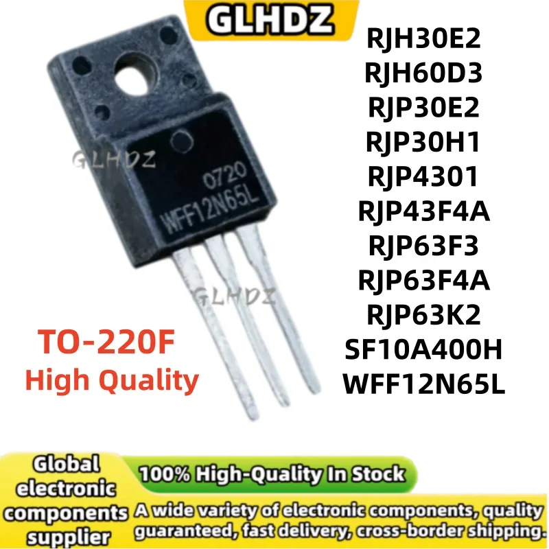 TO-220F 10PCS RJH30E2 RJH60D3 RJP30E2 RJP30H1 RJP4301 RJP43F4A RJP63F3 RJP63F4A RJP63K2 SF10A400H WFF12N65L In Stock