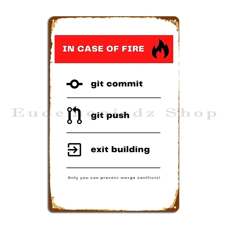 

В Case Of Fire Git Commit Git Push And Exit Building Металлическая вывеска Забавный настенный декор для гаража Бар Человек Пещера Вечеринка Оловянная вывеска Плакат