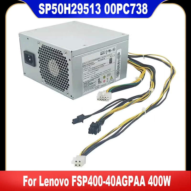 

00PC738 New Original For Lenovo FSP400-40AGPAA SP50H29513 400W 10Pin With Graphics Card 6Pin Computer Power Supply High Quality