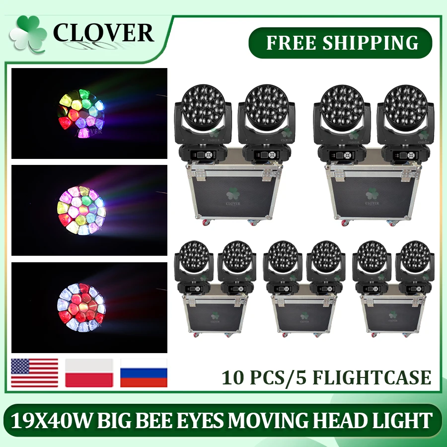 0 Tax 10Pcs LED Beam+Wash Big Bees Eyes 19x40W RGBW Zoom Moving Head Lighting With 5 Flycases DJ Disco Stage Effect Equipment