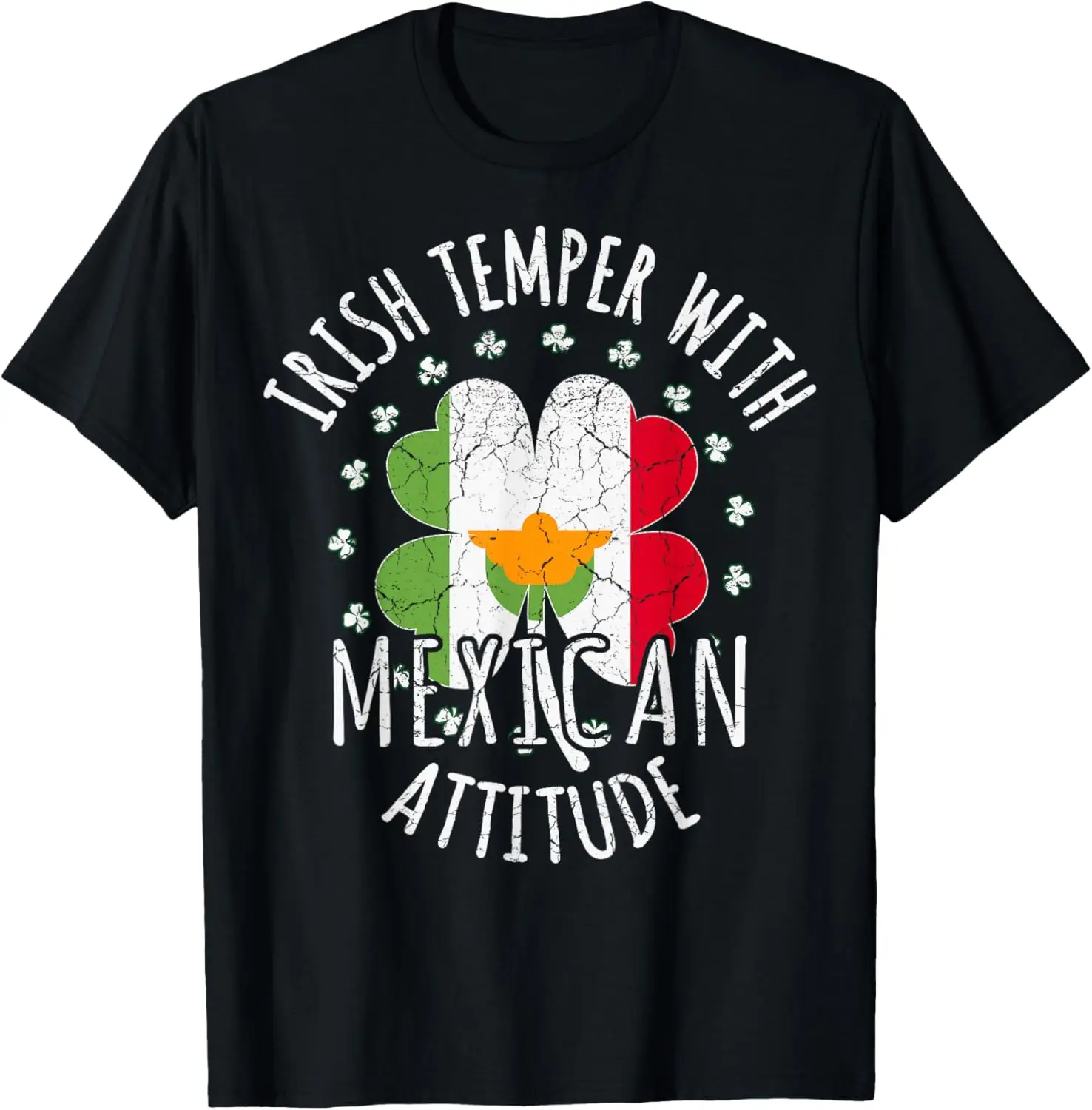 

Irish Temper Mexican Attitude St Patrick's Day Mexican T-Shirt