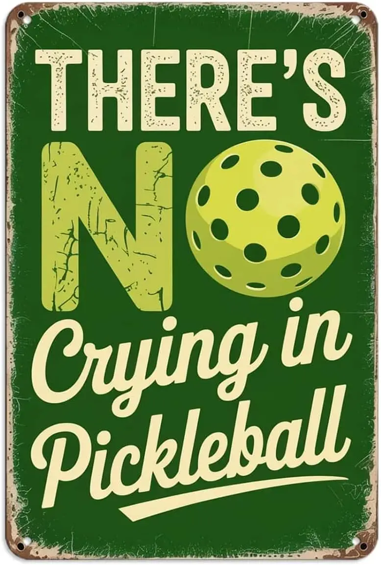 Pickleball Sports Tin Sign Funny Quote Theres No Crying In Pickleball Vintage Metal Signs Wall Decor for Kitchen Bar Cafe Bedroo