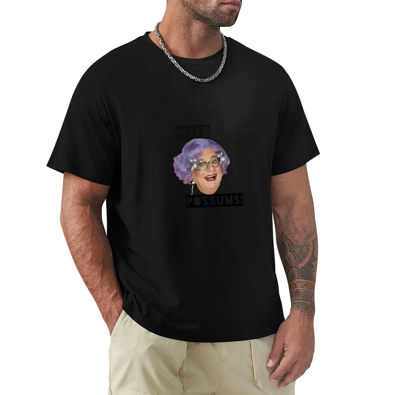 Dame Edna - Hello Possums! T-Shirt Anti-Fade Casual Tee Shirt
