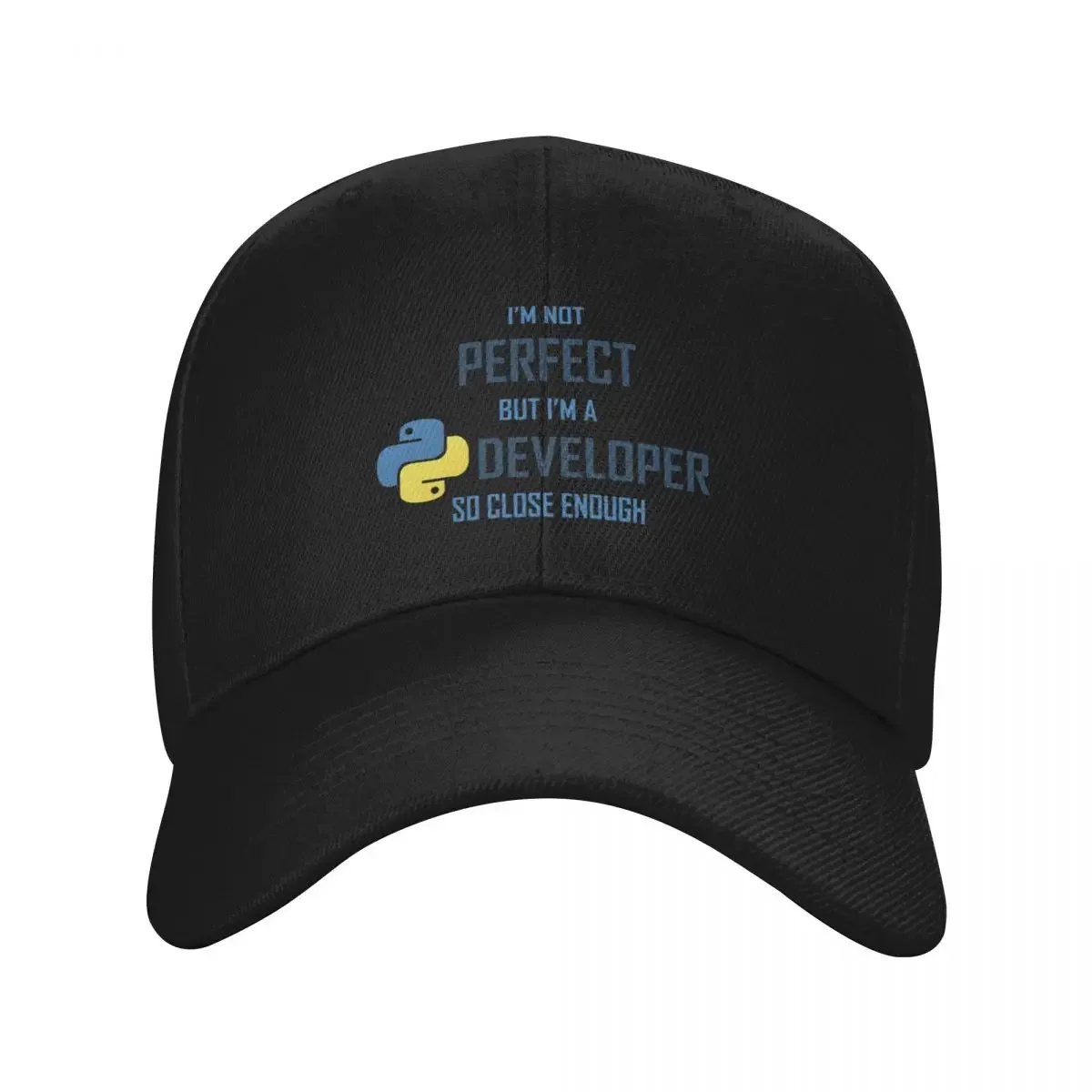 I'm not perfect but I'm a Python Developer so close enough Baseball Cap tea Hat Hat Man For The Sun Golf Women Men's