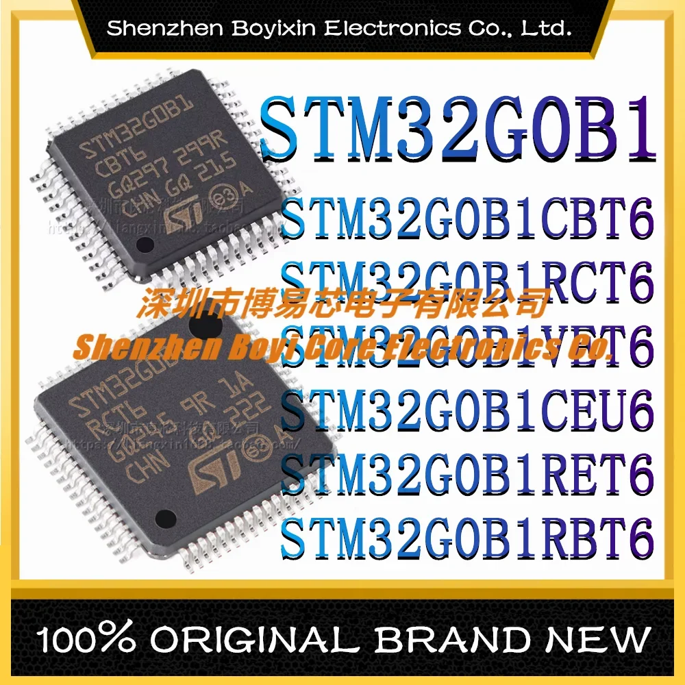 

STM32G0B1CBT6 STM32G0B1RCT6 STM32G0B1VET6 STM32G0B1CEU6 STM32G0B1RET6 STM32G0B1RBT6 New Original Genuine