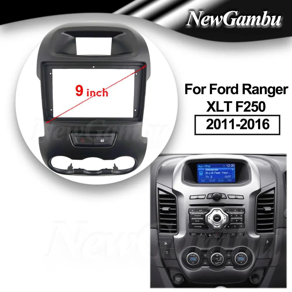 

NewGambu 9 Inch Radio Fascia fit For Ford Ranger XLT F250 2011-2016 Stereo DVD Player Install Surround Trim Panel Audio