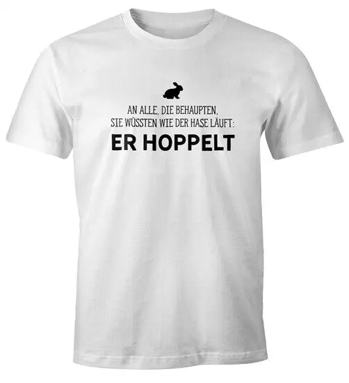 Men's T Shirt Saying to Everyone Who Knows How the Rabbit Runs He Hoppers