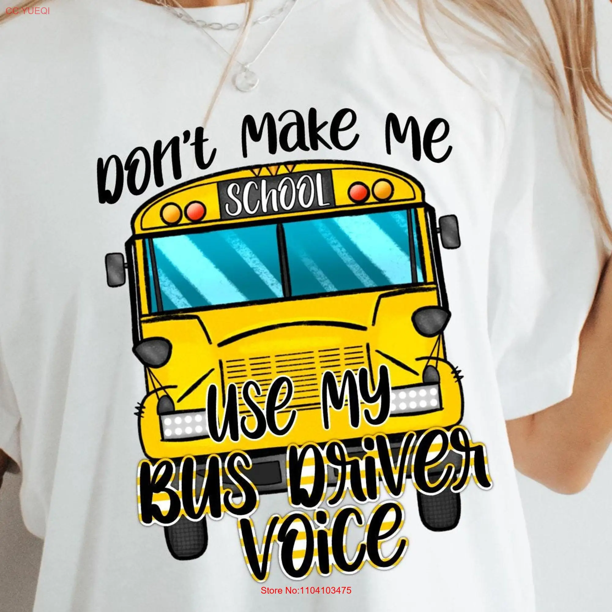 Don't Make Me Use My Bus Driver Voice Teacher T Shirt First Day Of School Back To Hello long or short sleeves