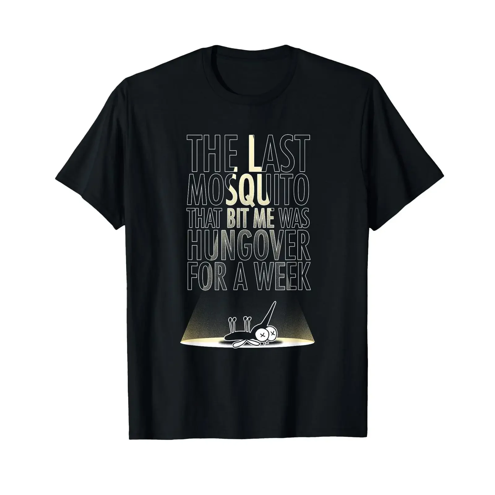The Last Mosquito That Bit Me Was Hungover For A Week T Shirt vintage Washed graphic Versatile designer clothes Soft Breathable