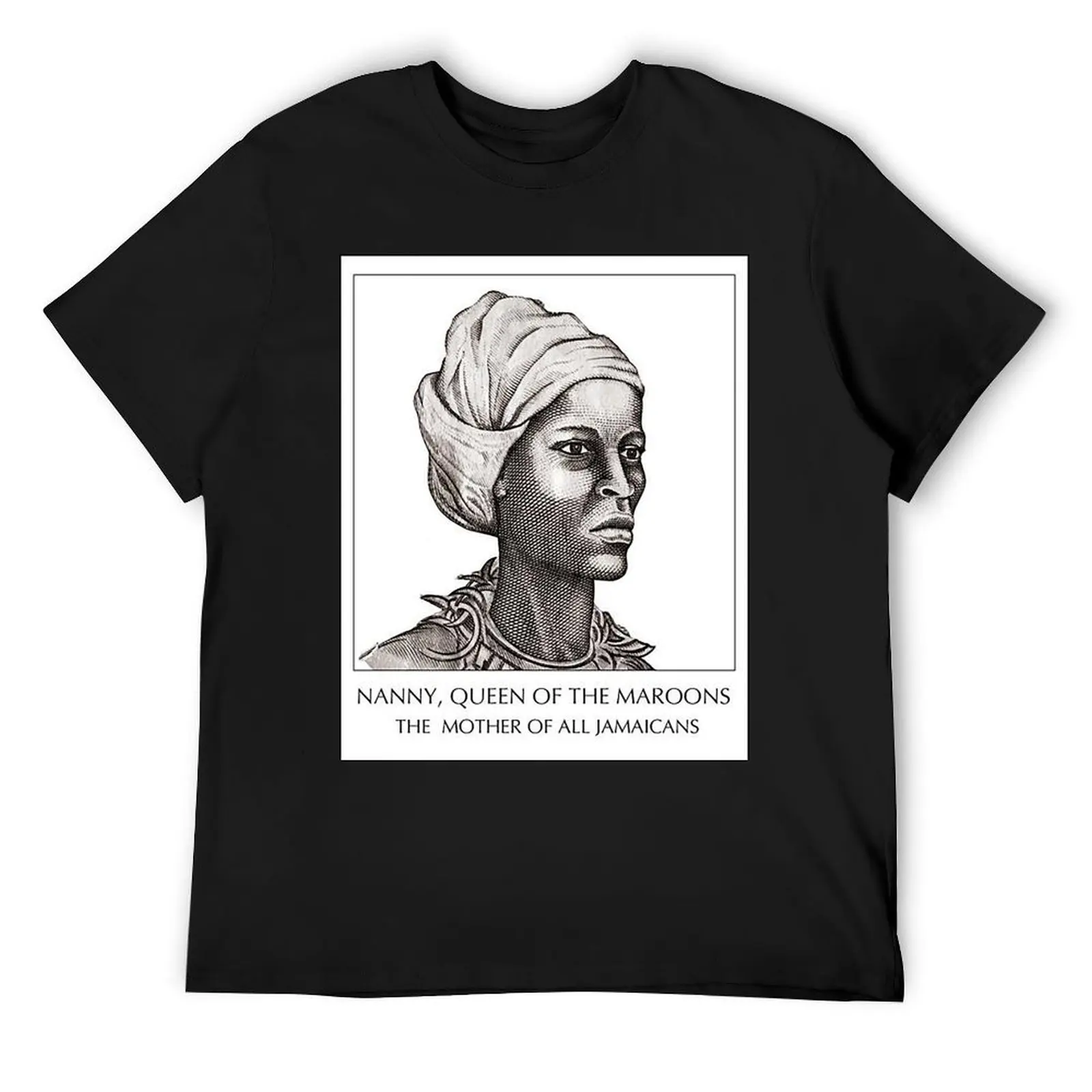 

Nanny, Queen Of The Maroons : The Mother Of All Jamaicans T-Shirt clothes plus size clothes men clothings