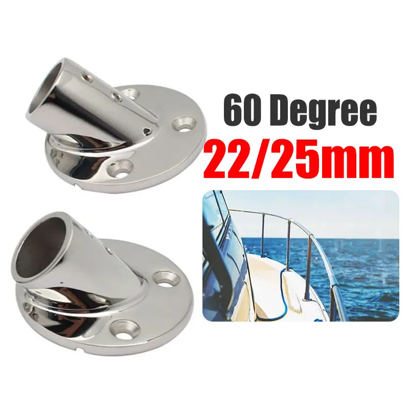 

Round Tube Base Hand Rail Railing Pipe 60 Degree 22/25mm Marine 316 Stainless Steel Fitting Rowing Boats Yacht Accessory