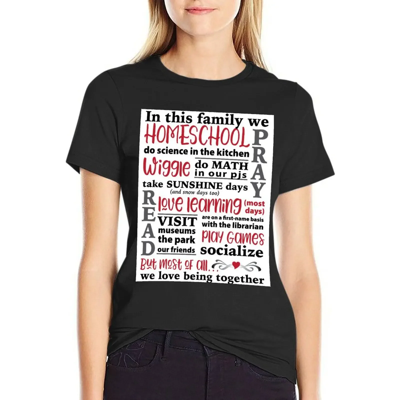 

In This Family We Homeschool Word Art - Black/White/Red T-Shirt sweat korean fashion oversized workout shirts for Women