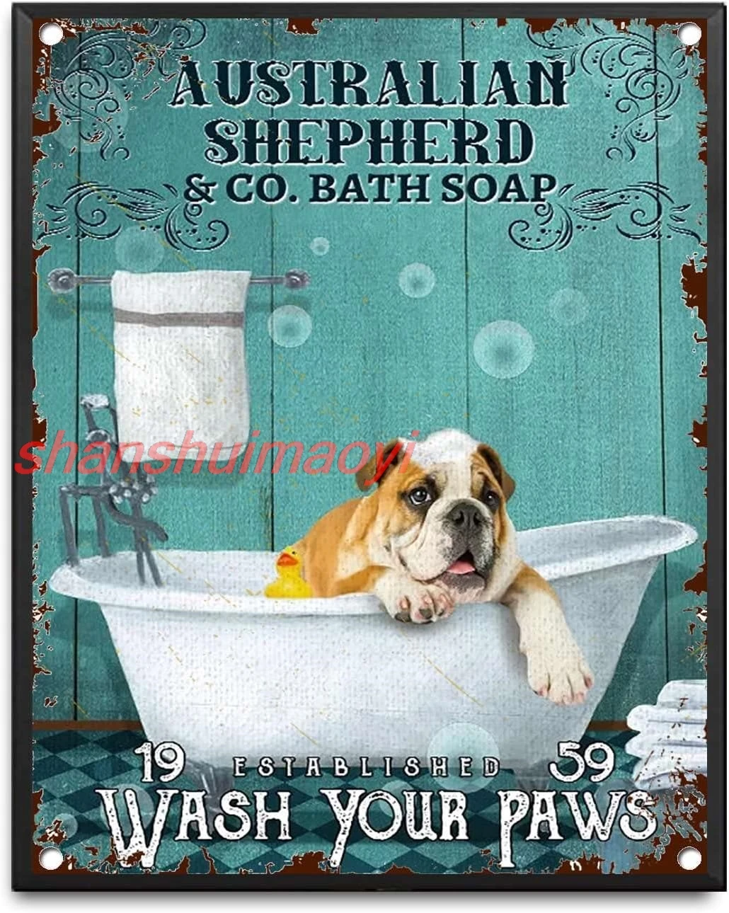 Tin Sign Australian Shepherd Co Bath Soap Vintage Funny Dog Wash Your Paw Wall Art Decor Metal Sign 12x16inch-With Black Metal F