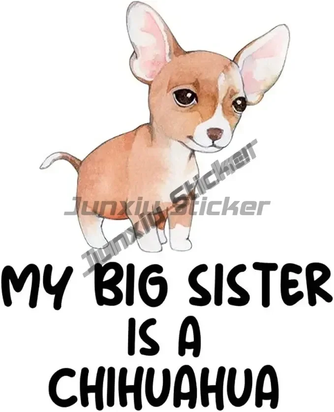 Bernese Mountain Dog Chihuahua Decal Corgi Sticker My Big Sister Is A Dog Sticker Decal Vinyl Animal Prints Premium Quality