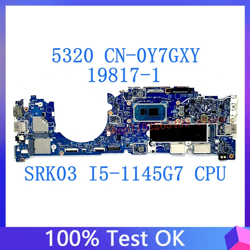 

CN-0Y7GXY 0Y7GXY Y7GXY Mainboard For Dell Latitude 5320 19817-1 Laptop Motherboard W/SRK03 I5-1145G7 CPU 16GB DDR4 100%Tested OK