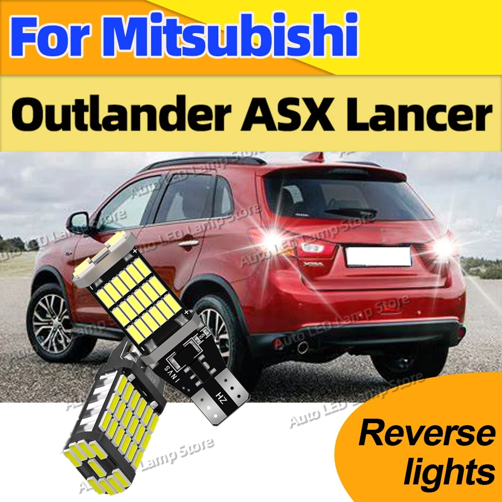 

For Mitsubishi Outlander ASX Lancer 2Pcs W16W T15 Led Canbus Reverse Light Car Bulb Back Up Lamp 6000K White 12V Plug and Play
