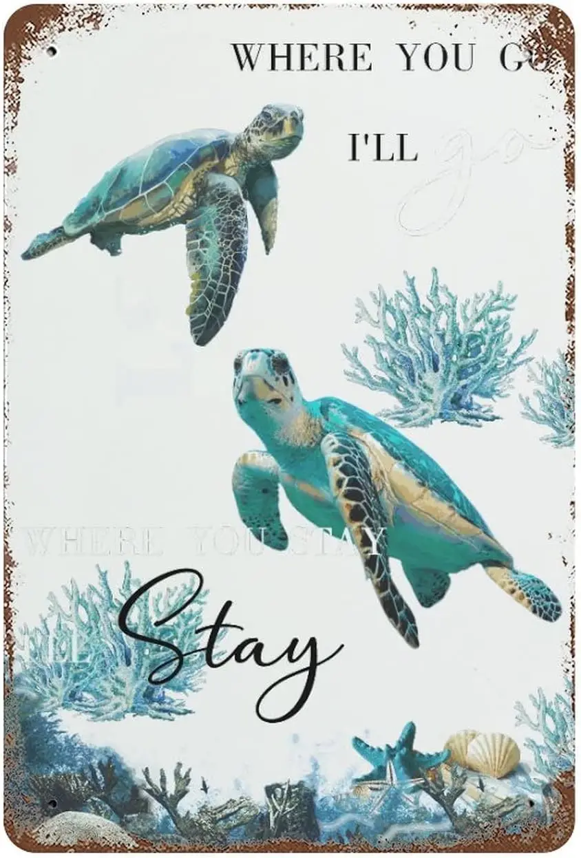 Metal Tin Signs Vintage Sea Turtle Wall Decor Sea Turtle Where You Go I'll Go Tin Sign Summer Wall Decor Farmhouse Decor for