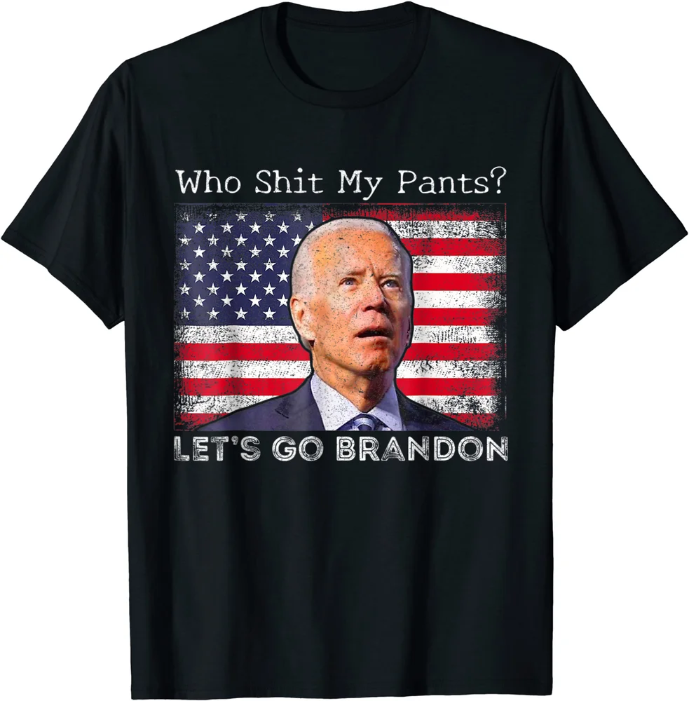 

Who SHlT My Pants Funny Anti Joe Biden Funny Meme T-Shirt