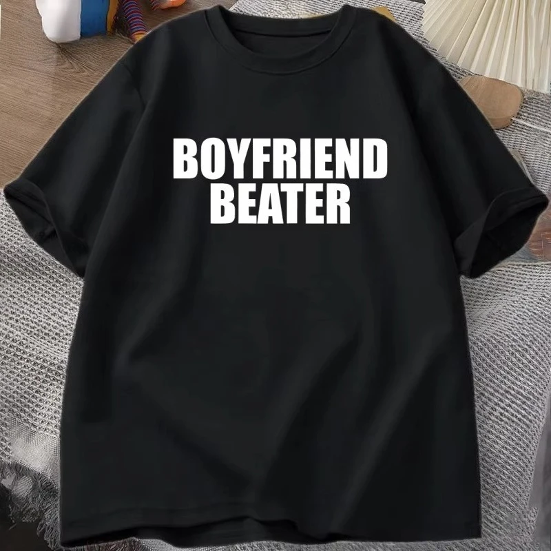 Boyfriend Beater T-Shirt Dark Humor Tee Boy Men Cotton Short Sleeve Tshirt Harajuku Streetwear Casual Loose Letter Printed Tee