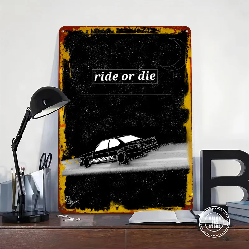 Ride or Die Car Printing Poster Customized Retro Wall Art Vintage Metal Signs for Fans Gaming Room Decoration At Home Wand Deko
