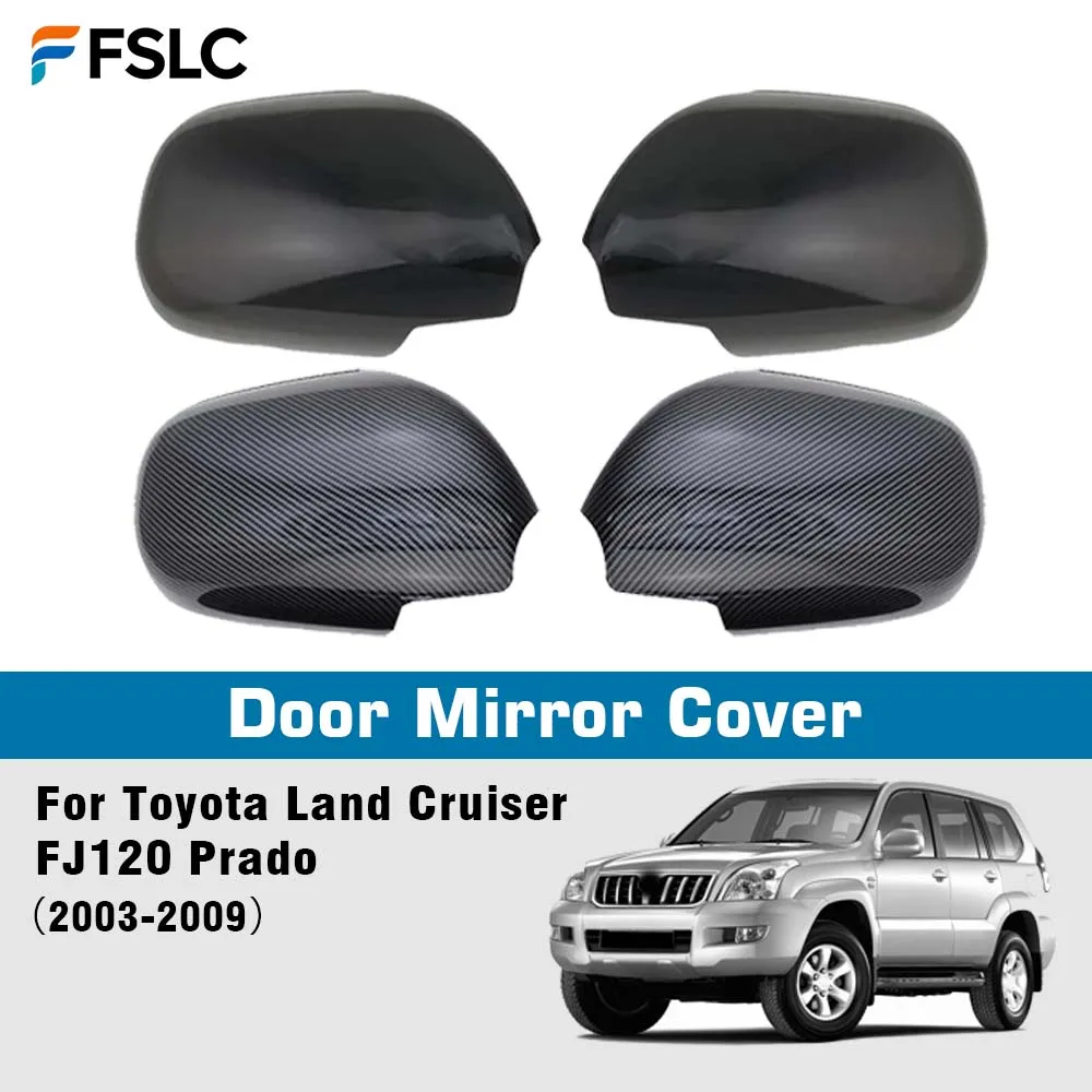 

Car Decoration Door Mirror Cover For Toyota Land Cruiser FJ120 Prado 2003-2009 Carbon Fiber Chrome Silver Glossy Black Styling