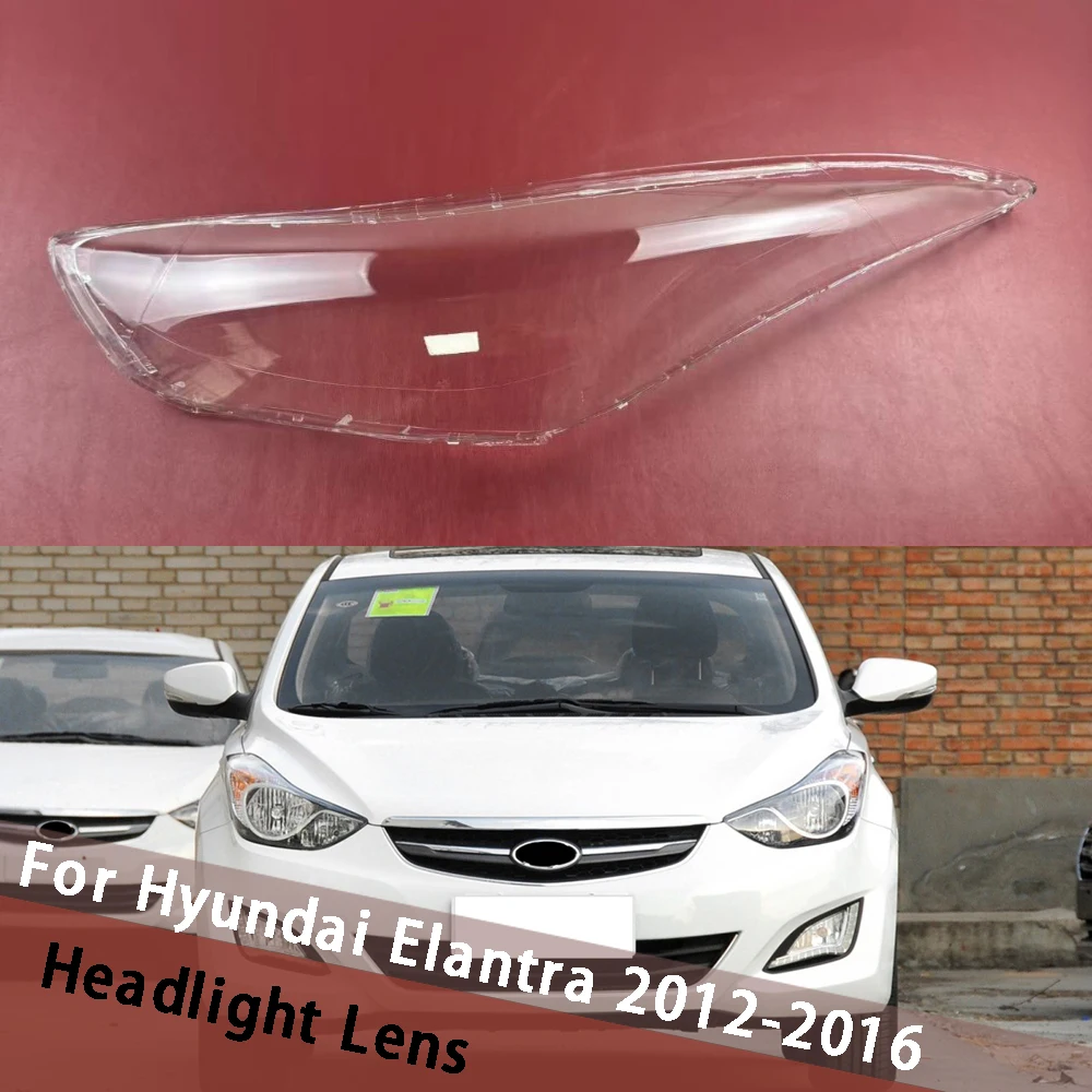 

For Hyundai Elantra 2012~2016 Headlight Cover Transparent Lampshade Lamp Case Headlamp Shell Plexiglass Replace Original Lens