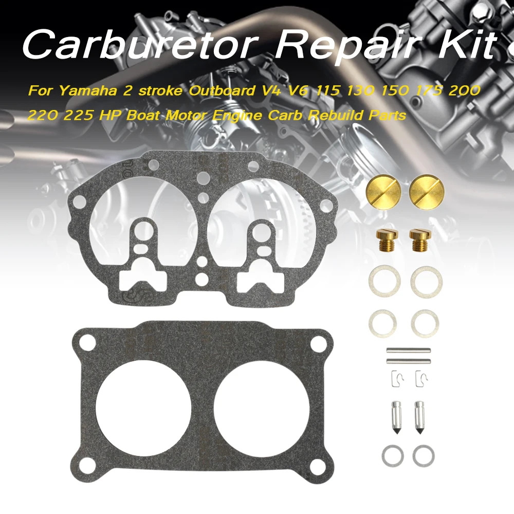 Carburetor Repair Kit For Yamaha 2 stroke Outboard V4 V6 115 130 150 175 200 220 225 HP Boat Motor Engine Carb Rebuild Parts