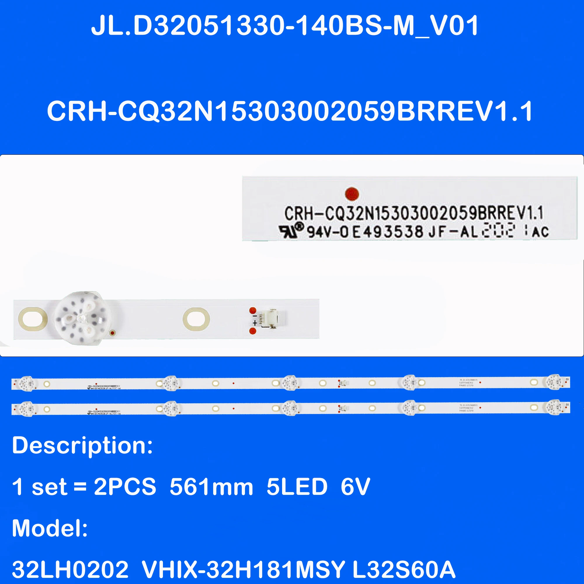 

LED Backlight Strio For 32LH0202 BQ 3201B Bt 32S01B 32E1A 32X3 32E381S L32S60A 32F103TSY NWX-32F103TSY VHIX-32H181MSY