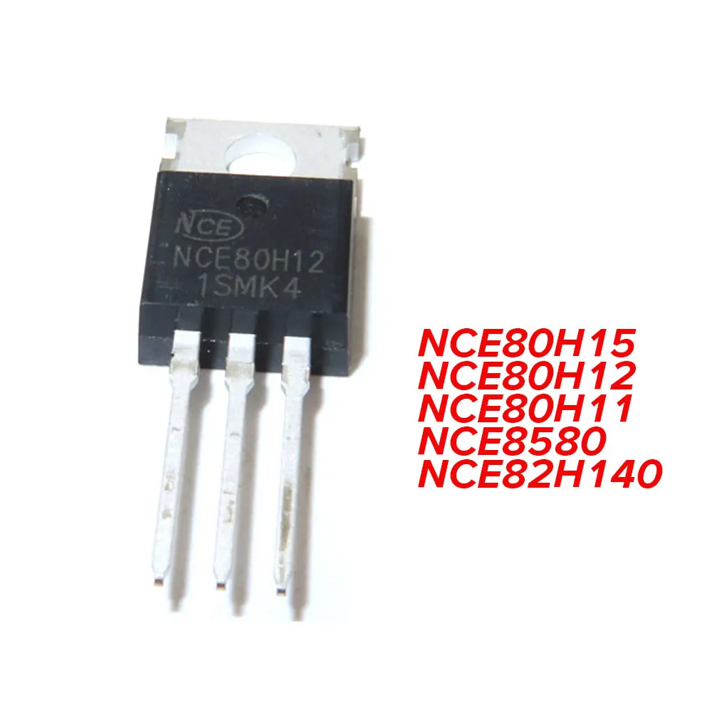 

5PCS NCE80H12 NCE80H15 NCE80H11 NCE8580 NCE82H140 TO-220 IC Chipset