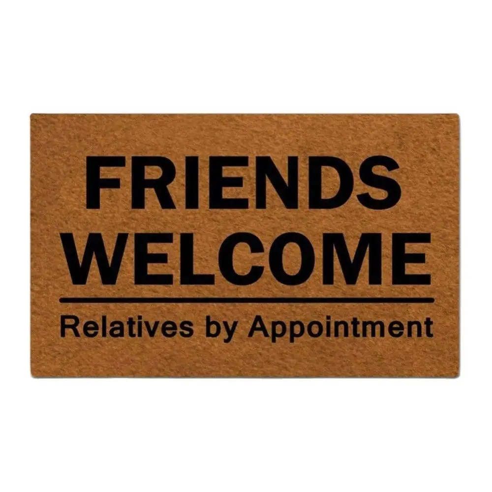 Friends Welcome Relatives by Appointment Doormat for Entrance Outdoor Funny Floor Foot mat non slip Rug Rubber Door Mats