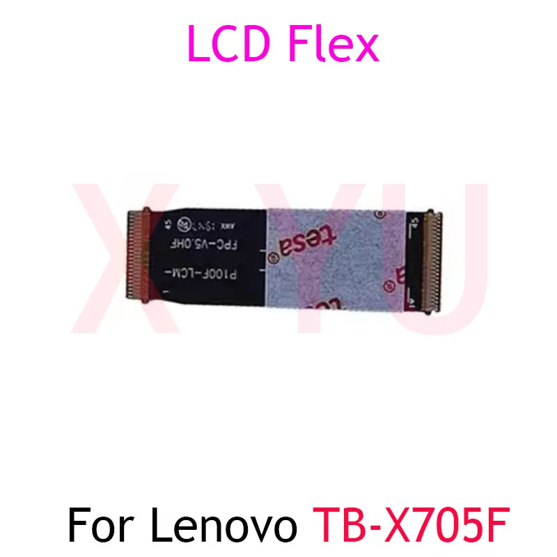 Mainboard Flex For Lenovo TAB TB-X705F X705 M N Main Board Motherboard Connector LCD Flex Cable