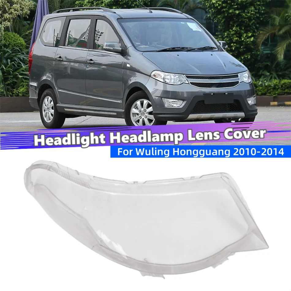 For Wuling Hongguang 2010 2011 2012 2013 2014 Accessories Lampshade Headlight Lens Car Front Headlight Lens Cover Lights Shell