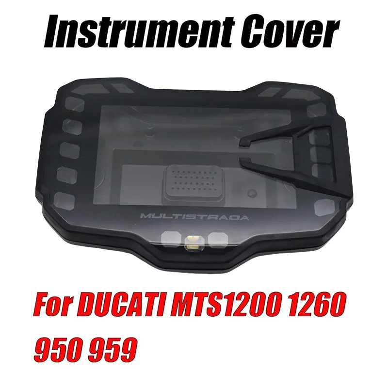 

For DUCATI MTS1200 1260 950 959 Motorcycle Accessories Instrument Cover Dashboard Case LCD Display Speedometer Tachometer Shell