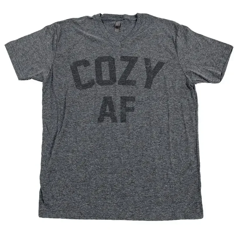 COZY AF T shirt Stay Home Cuddle Hang Out Chill Bed Nap Weekends Lay