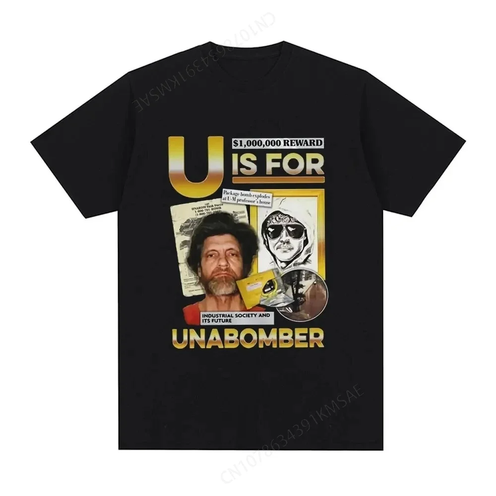 

U Is for Unabomber Ted Kaczynski T Shirt Men Fashion Harajuku Graphic T-shirts High Quality Casual Vintage Cotton Soft Tee Shirt