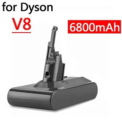 for Dyson V8 6800mAh 21.6V battery For Dyson V8 Battery Absolute Animal Li-ion Vacuum Cleaner Rechargeable BATTERY SV10