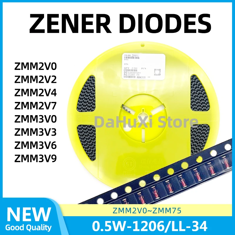 

2500PCS ZMM2V0 2V ZMM2V2 2.2V ZMM2V4 2.4V ZMM2V7 2.7V ZMM3V0 3V ZMM3V3 3.3V ZMM3V6 3.6V ZMM3V9 3.9V LL-34 1206 0.5W ZENER DIODES