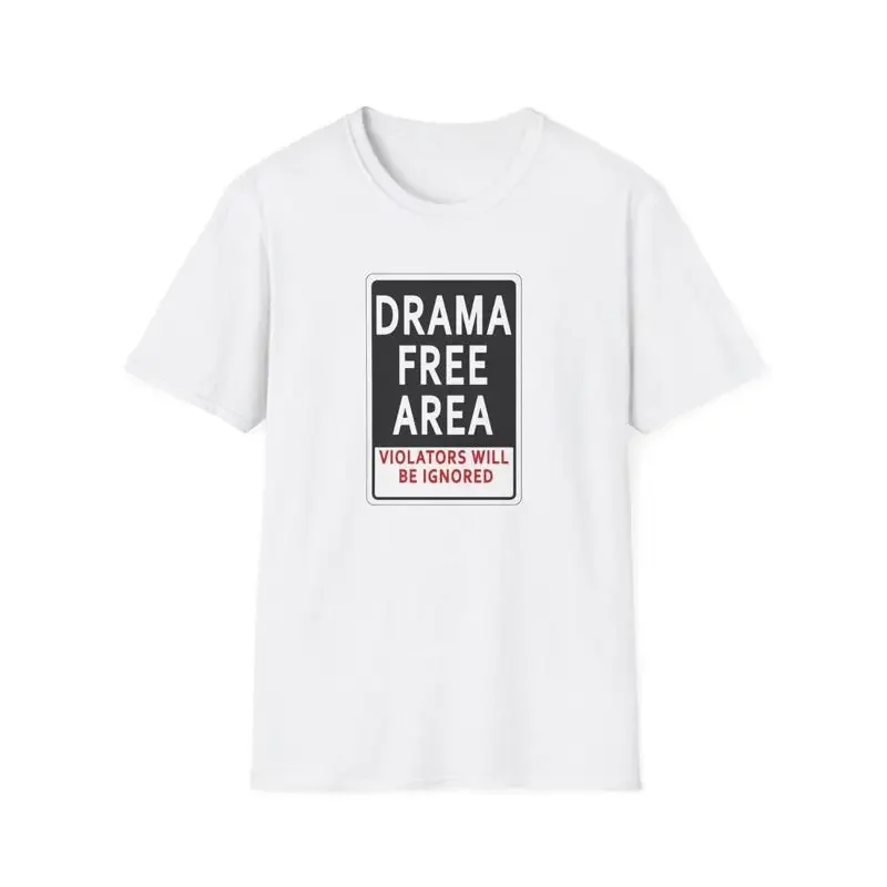 Drama Free Area T Shirt Funny No Chill Vibes S