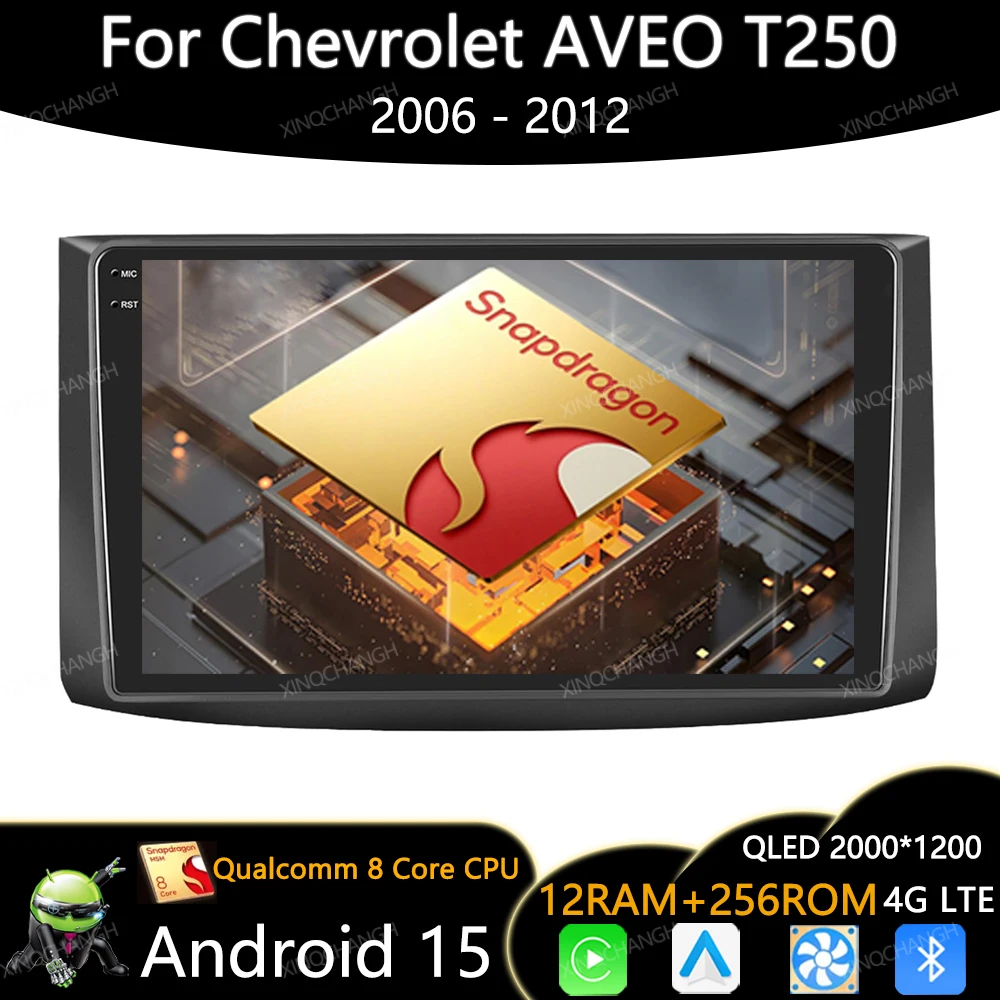 

Android 15 Car Radio For Chevrolet AVEO T250 2006 - 2012 Carplay Auto Qualcomm BT QLED Multimedia Video Player 2DIN GPS 4G WIFI