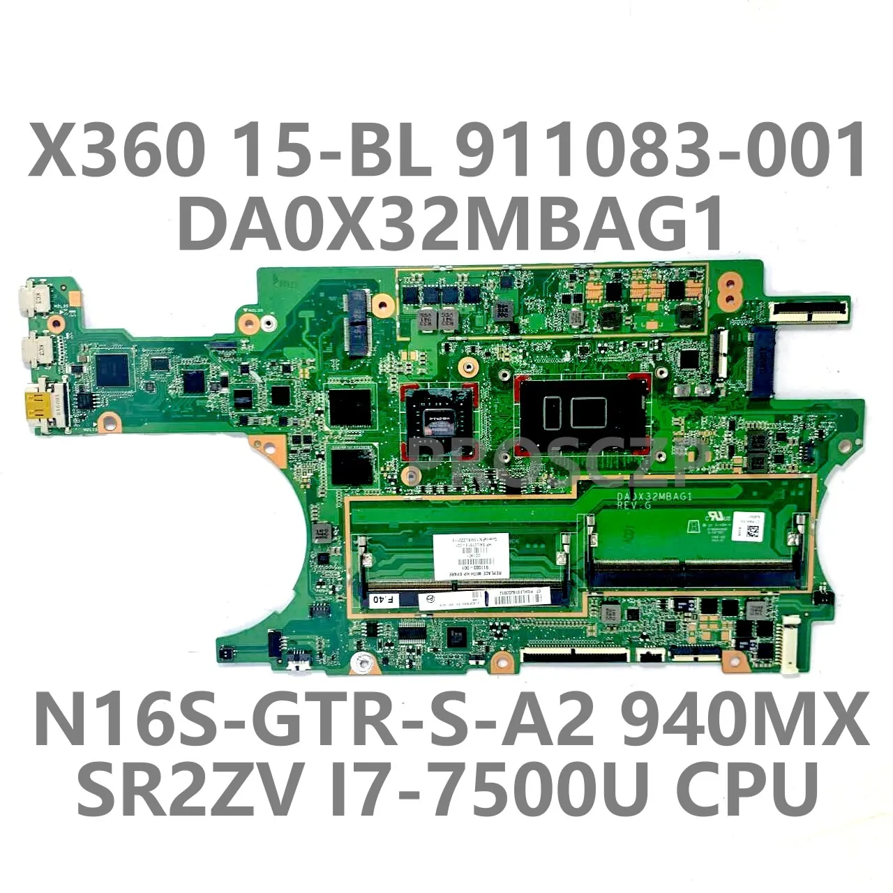 

For HP 15-BL Mainboard DA0X32MBAG1 911083-601 911083-501 911083-001 With SR2ZV i7-7500U CPU N16S-GTR-S-A2 940MX 100% Tested Good