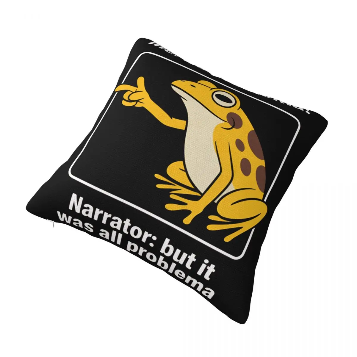 Decorative Pillowcases Me No Problemo Narrator But It Was All Problemo Meme Home Throw Pillow Case Cover Square Style Multi-Size