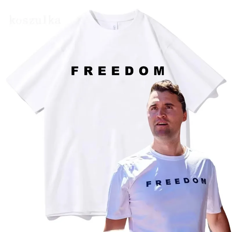 Freedom Charlie Kirk T-shirt Cotton Loose Casual Female/Male Tshirts Unisex Streetwear America American Fashion Women T Shirts